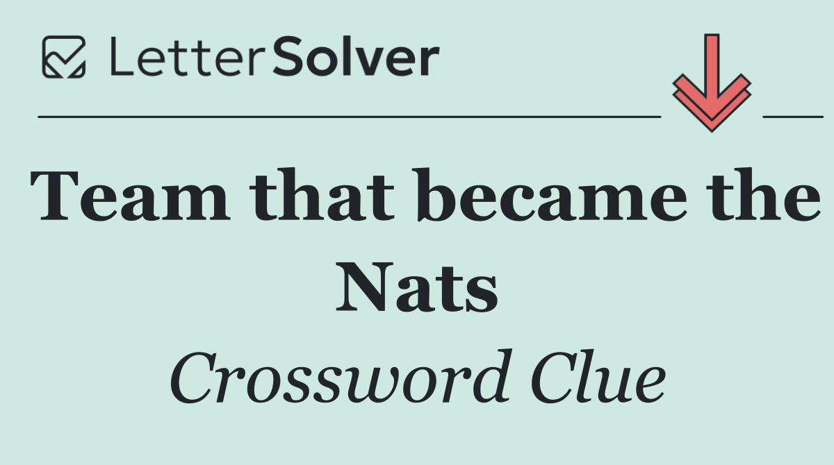 Team that became the Nats