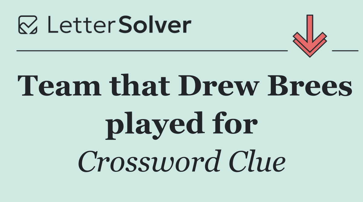 Team that Drew Brees played for