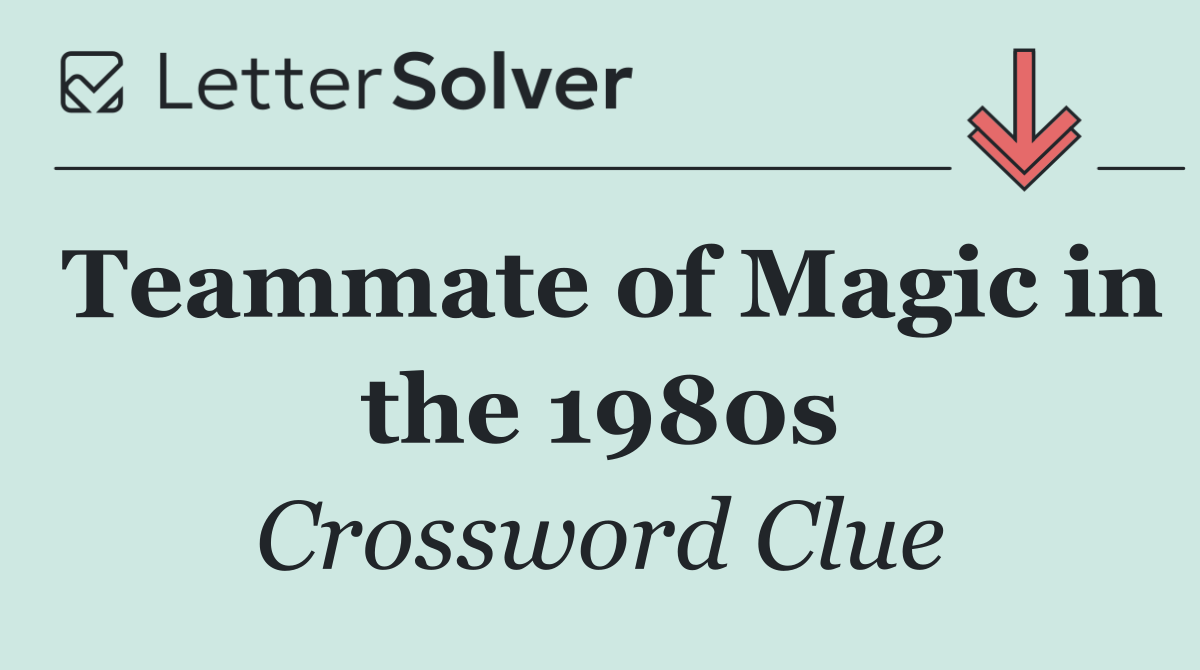 Teammate of Magic in the 1980s