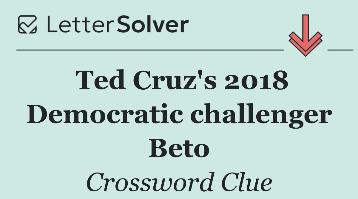Ted Cruz's 2018 Democratic challenger Beto