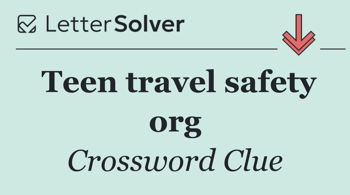 Teen travel safety org