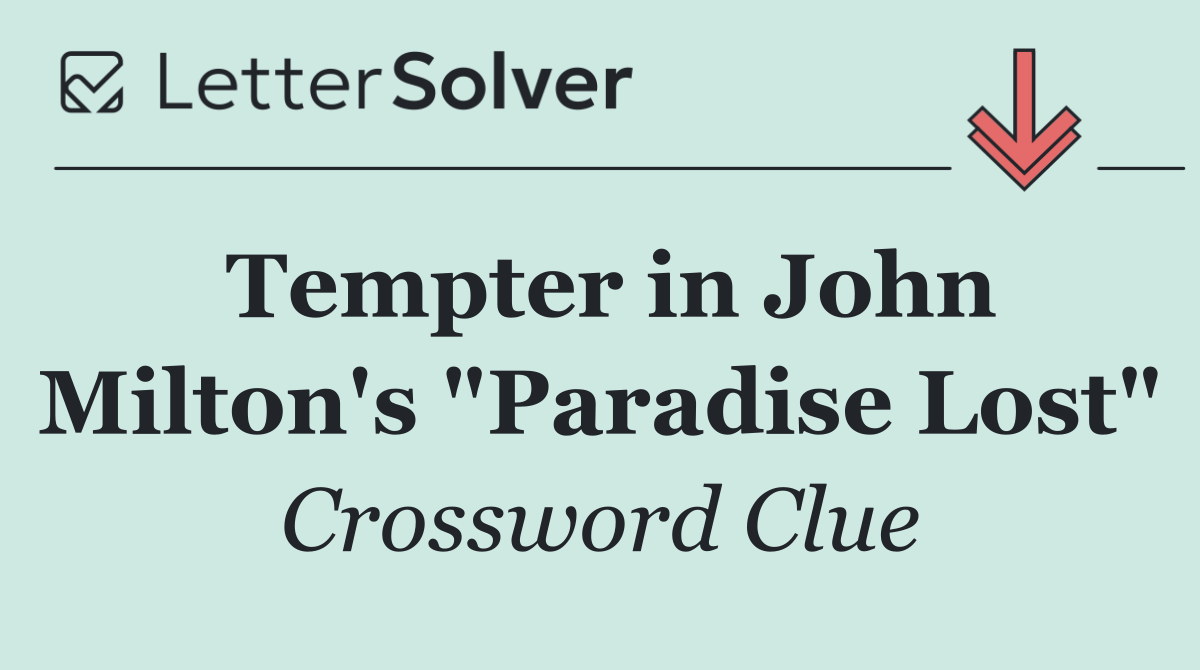 Tempter in John Milton's "Paradise Lost"