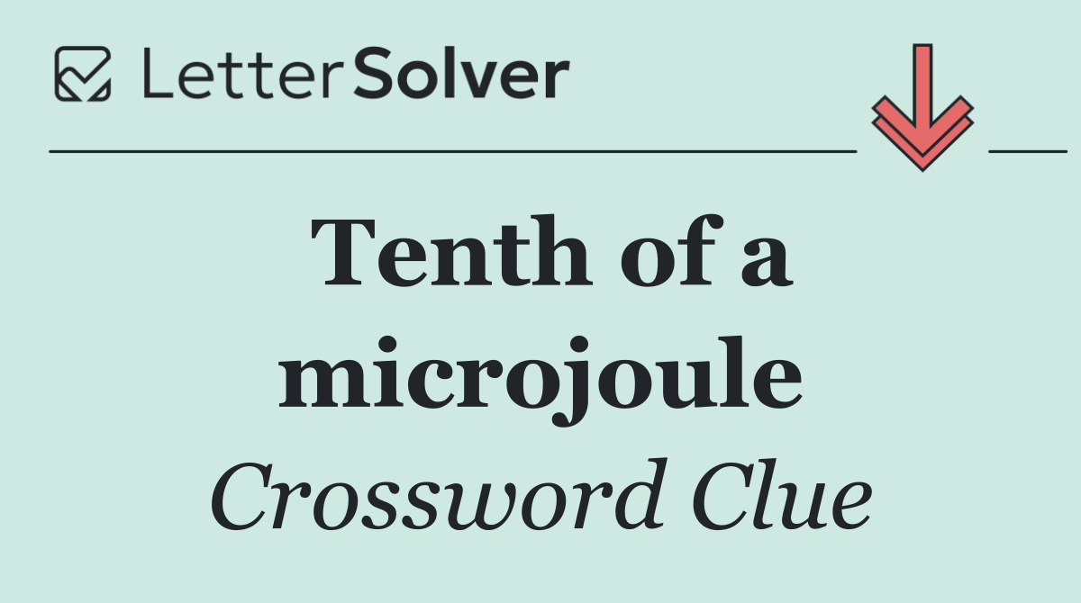 Tenth of a microjoule