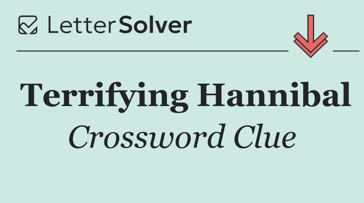Terrifying Hannibal
