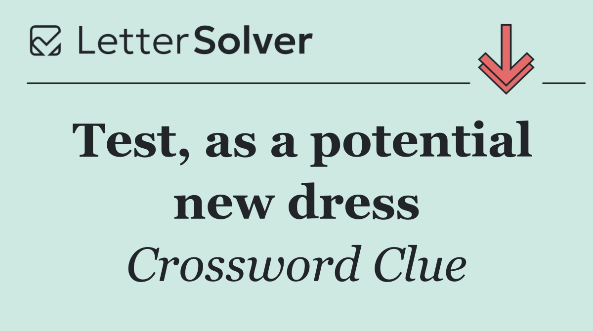 Test, as a potential new dress
