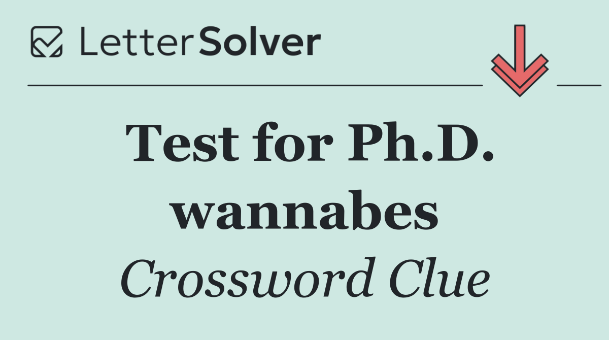 Test for Ph.D. wannabes