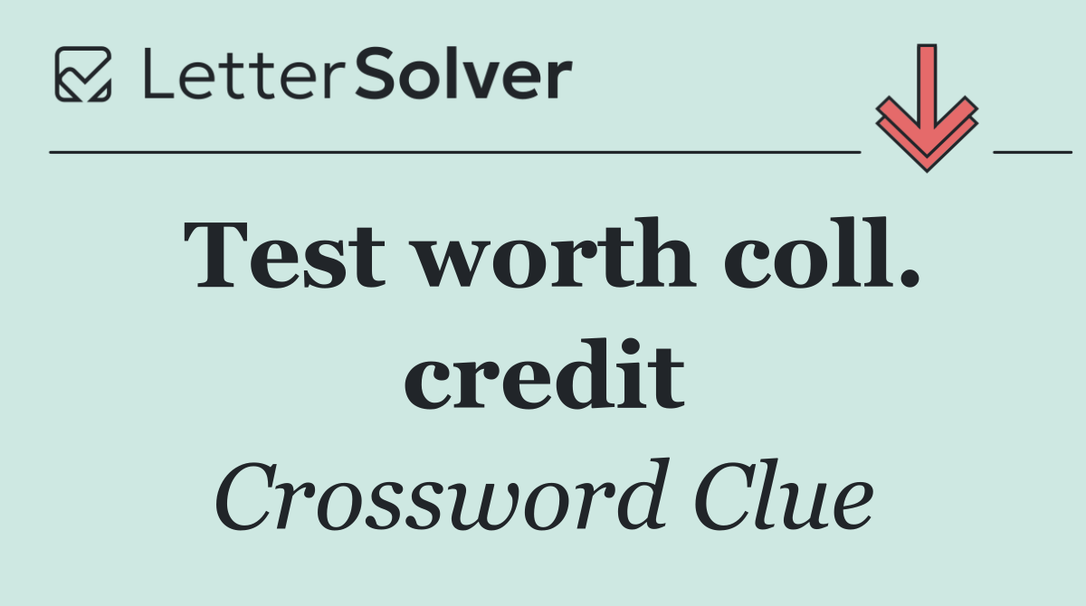 Test worth coll. credit