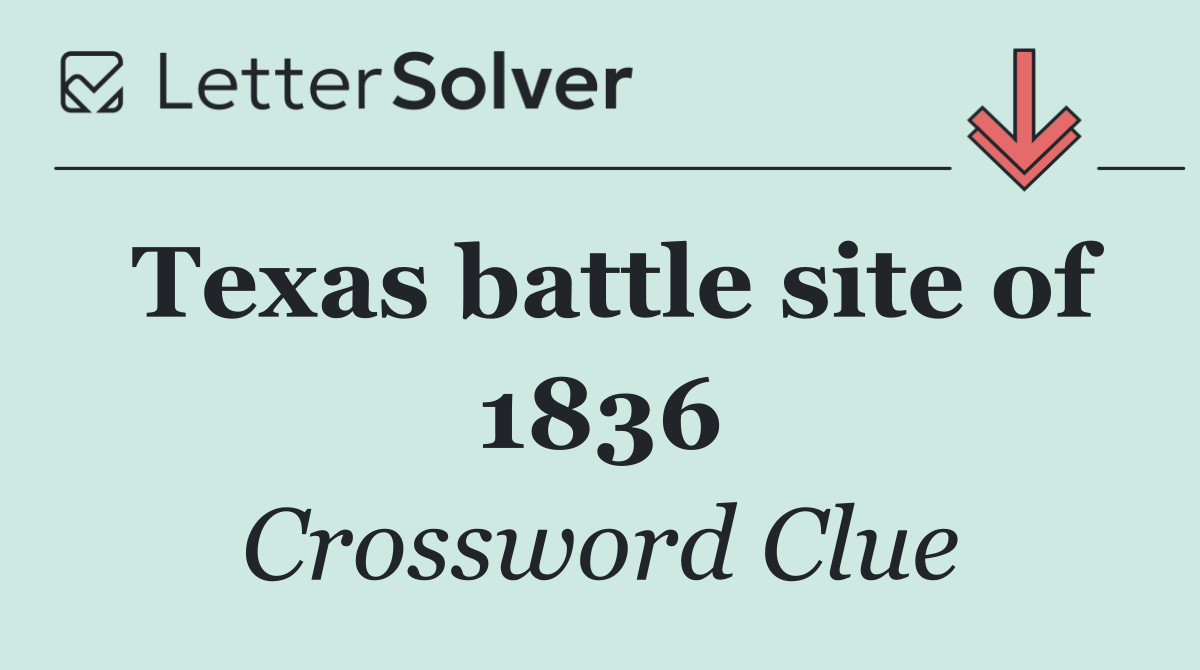 Texas battle site of 1836