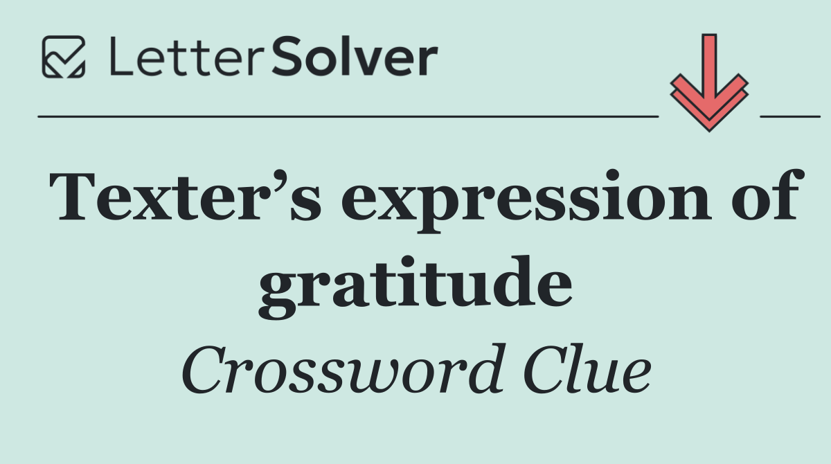 Texter’s expression of gratitude