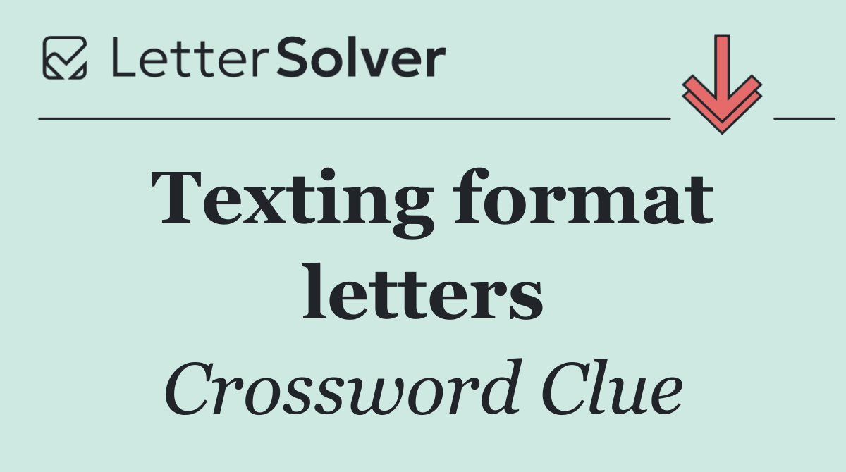 Texting format letters