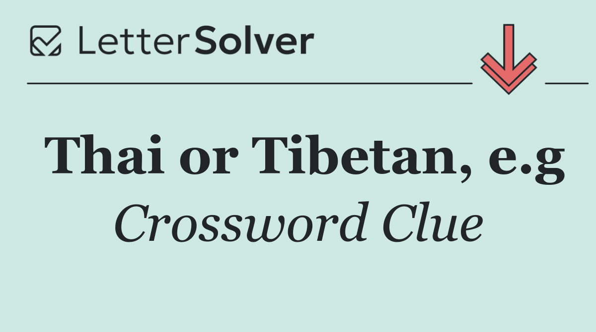 Thai or Tibetan, e.g