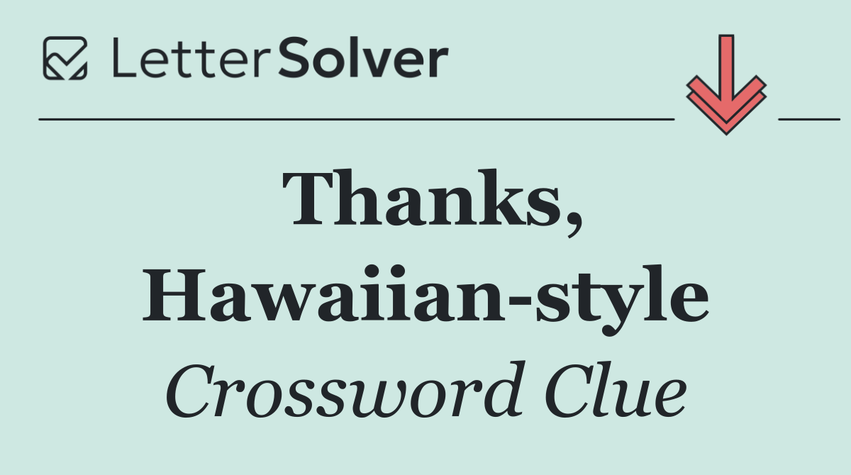 Thanks, Hawaiian style