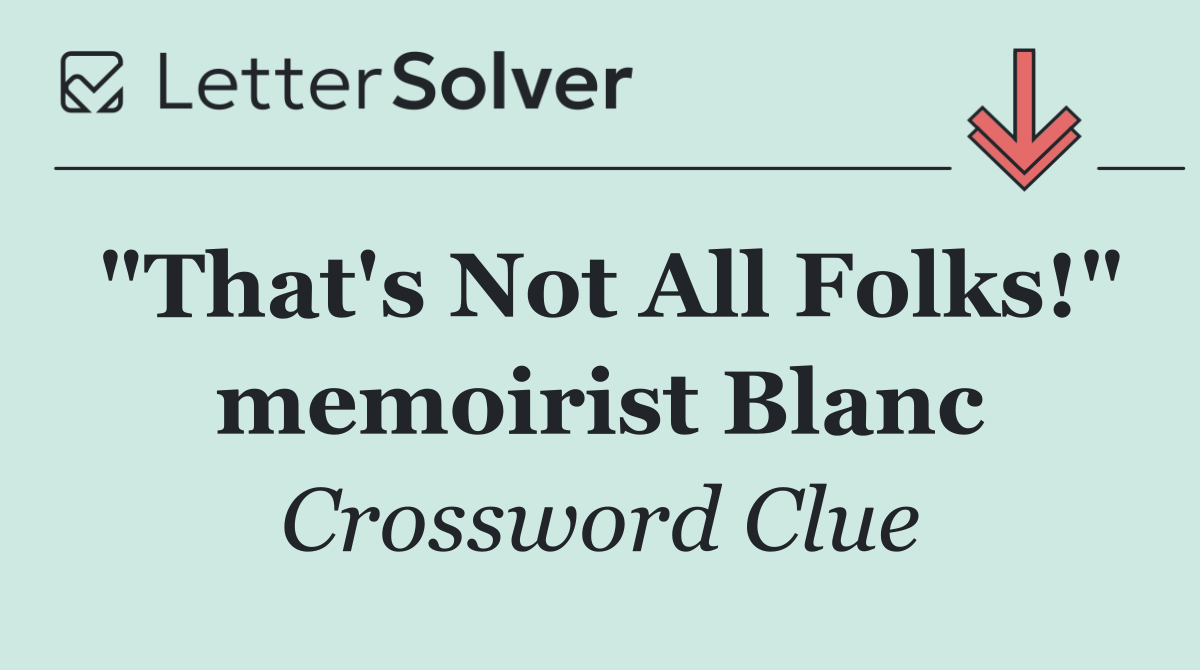 "That's Not All Folks!" memoirist Blanc