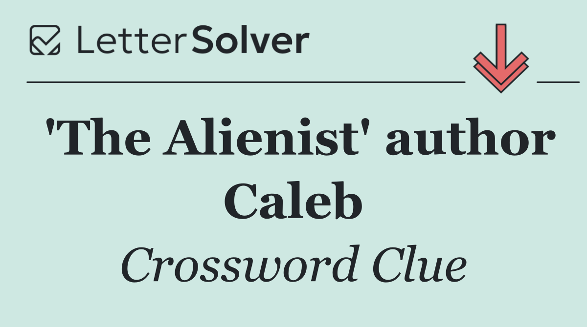 'The Alienist' author Caleb