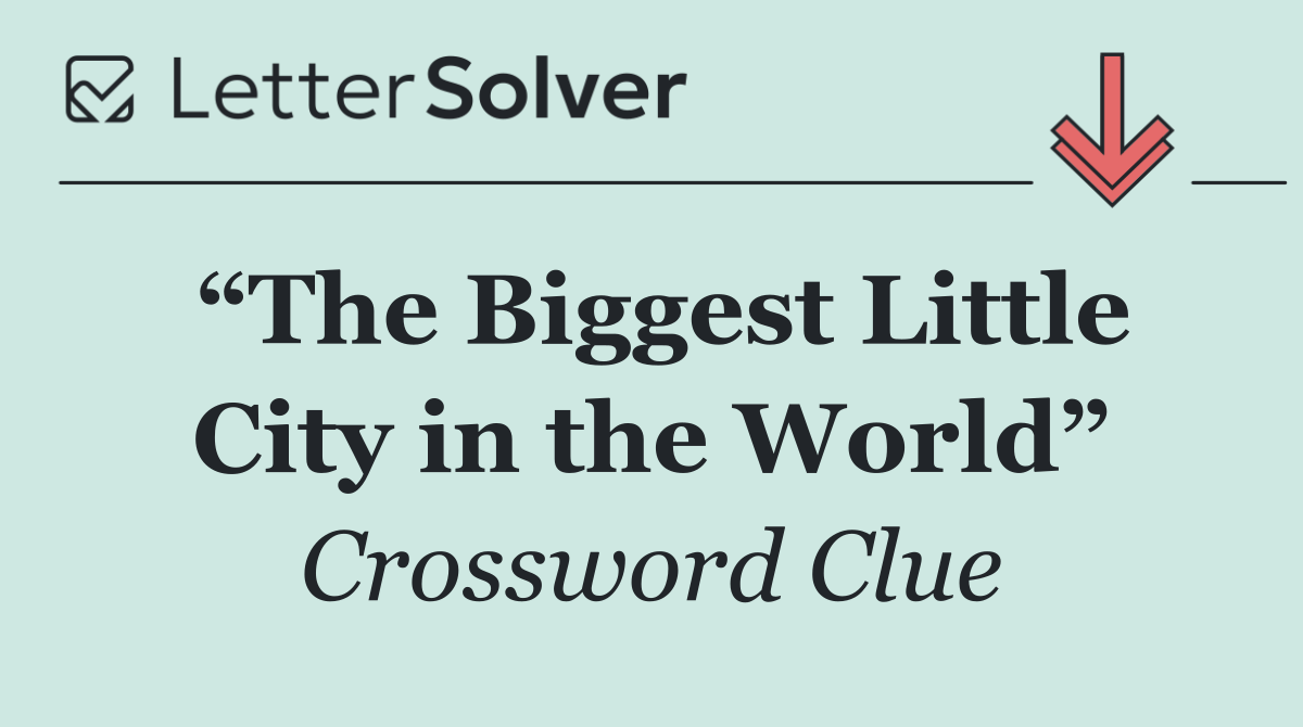 “The Biggest Little City in the World”