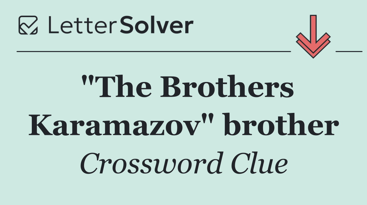 "The Brothers Karamazov" brother
