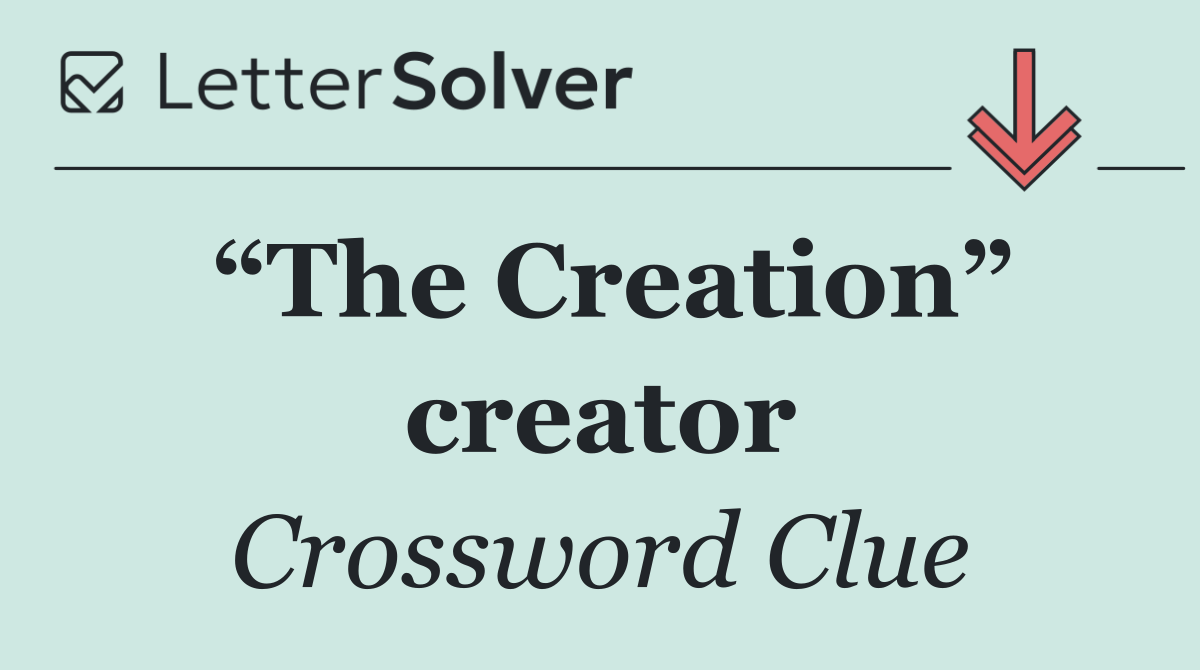 “The Creation” creator