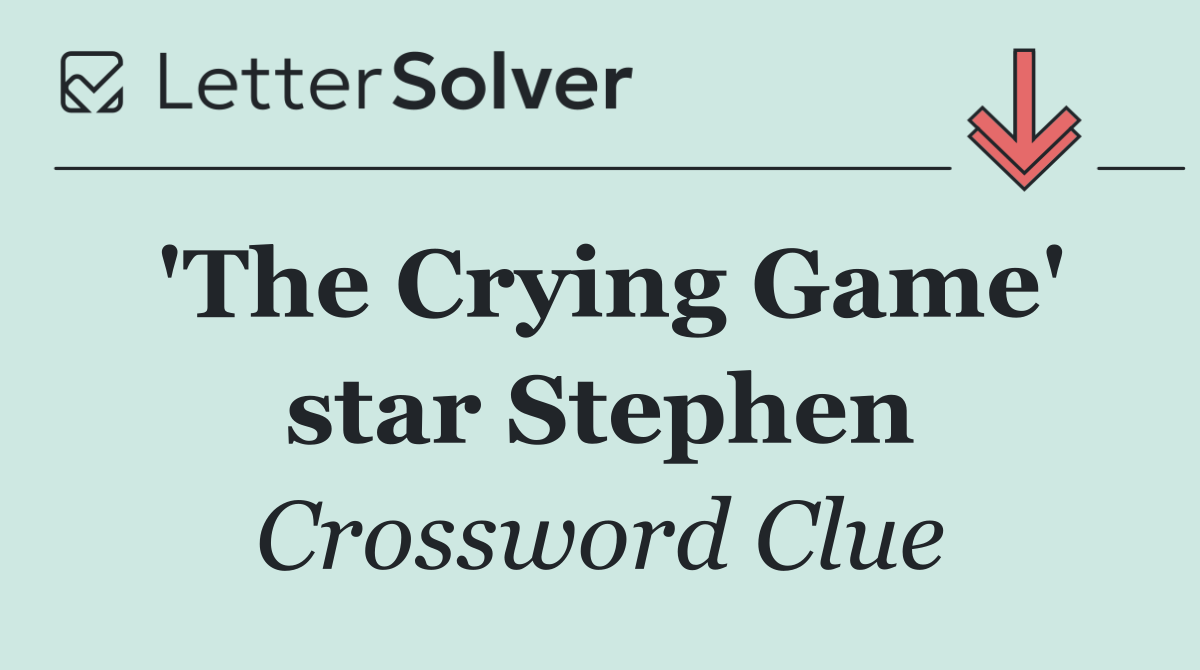 'The Crying Game' star Stephen
