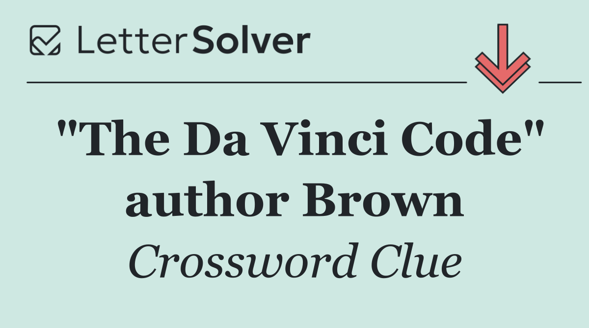 "The Da Vinci Code" author Brown