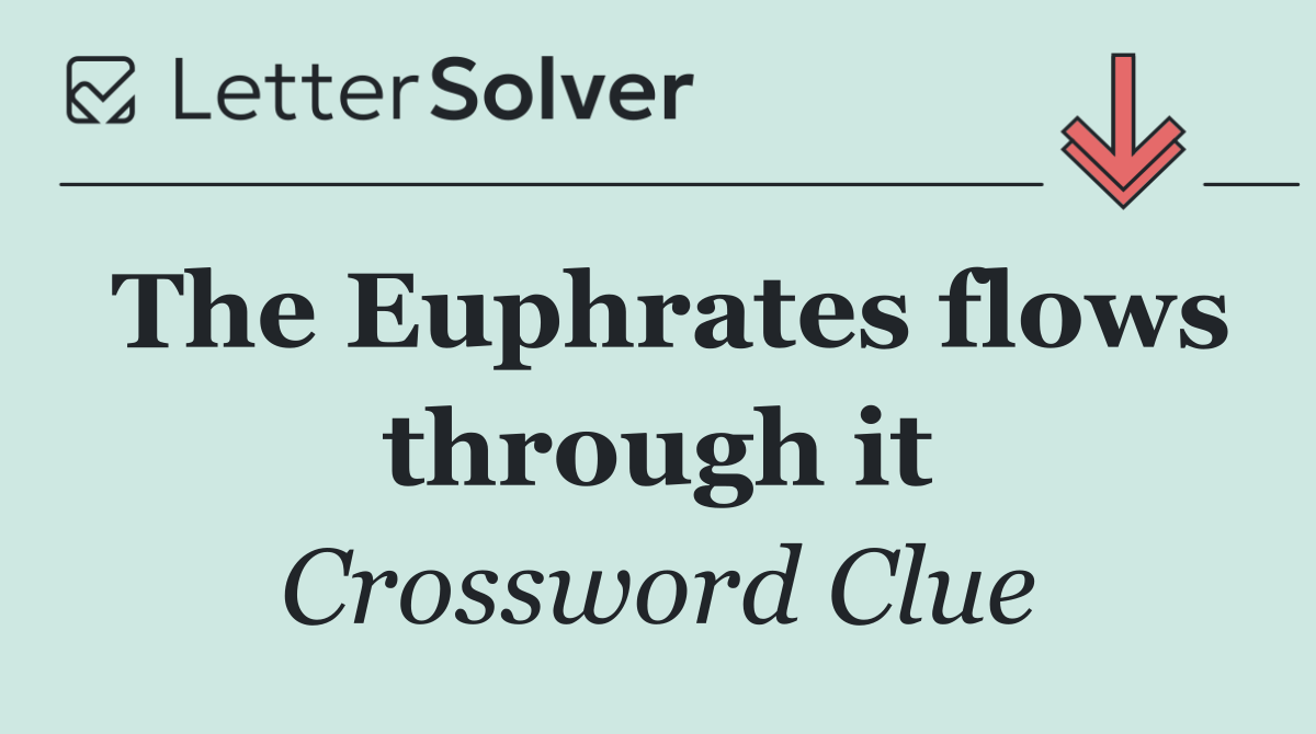 The Euphrates flows through it