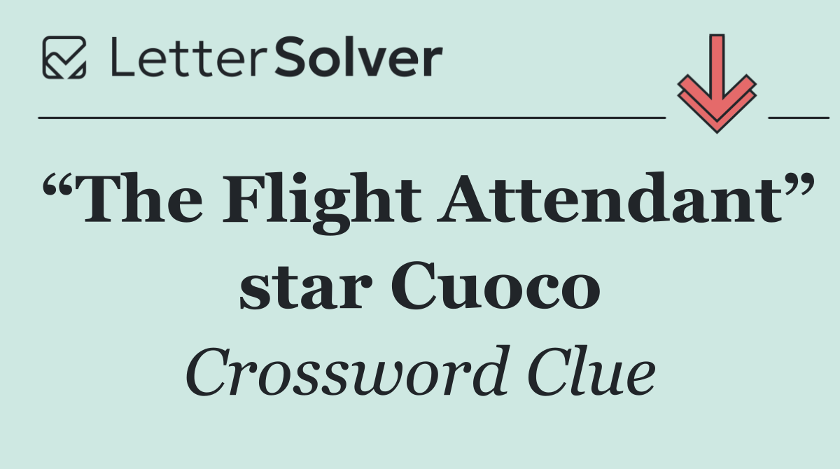 “The Flight Attendant” star Cuoco