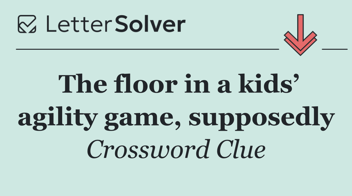 The floor in a kids’ agility game, supposedly