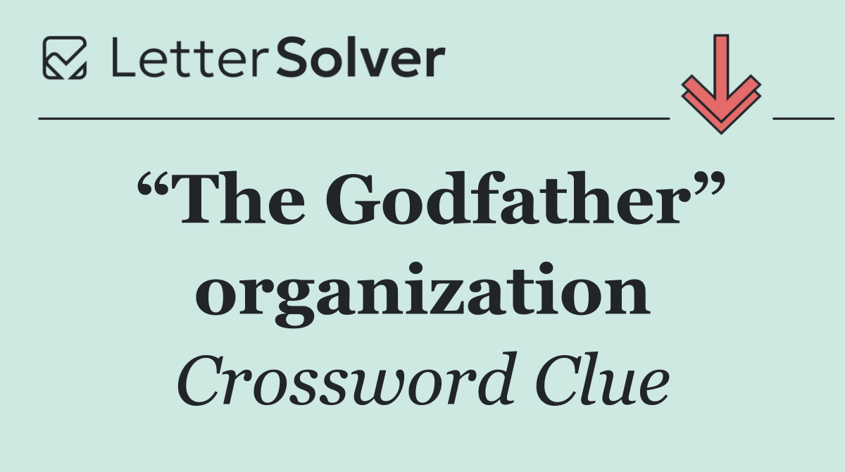 “The Godfather” organization