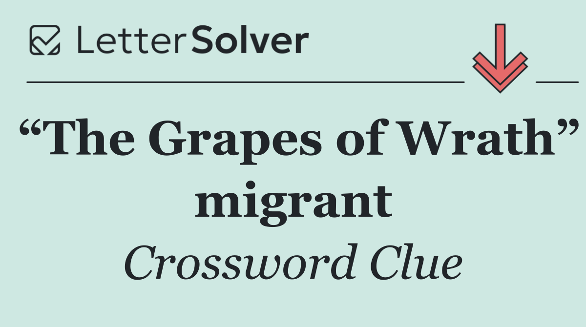 “The Grapes of Wrath” migrant