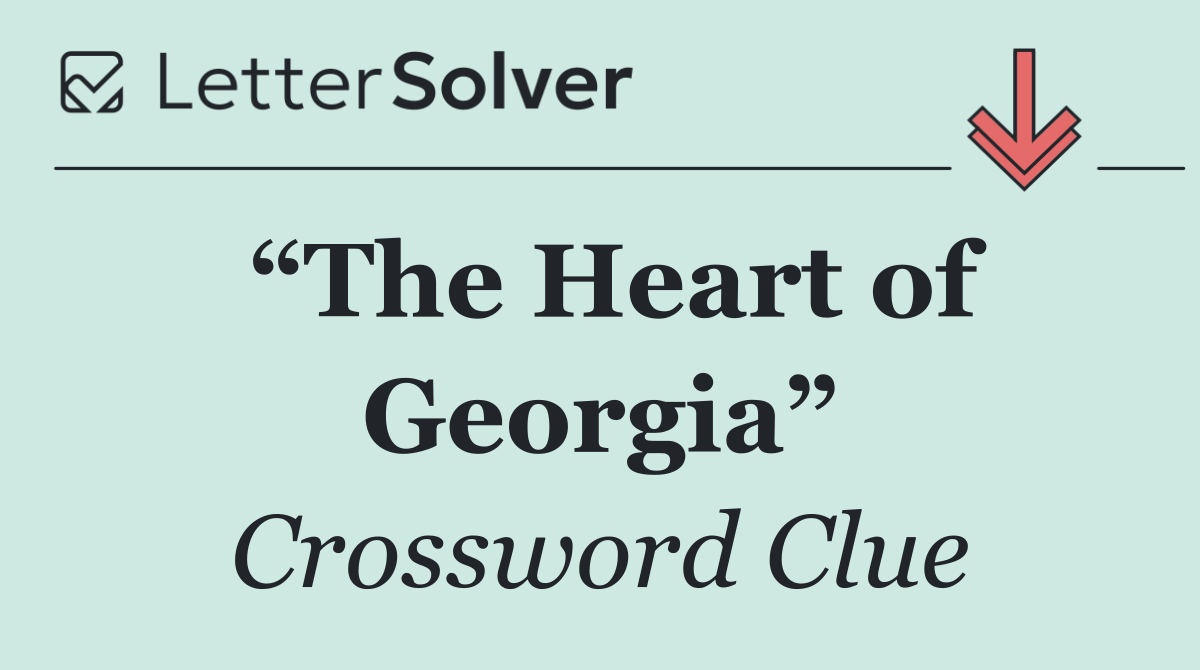 “The Heart of Georgia”