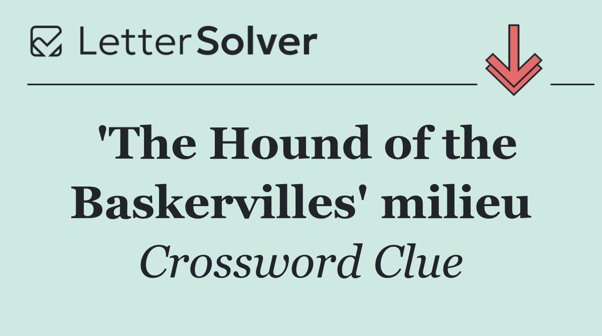 'The Hound of the Baskervilles' milieu