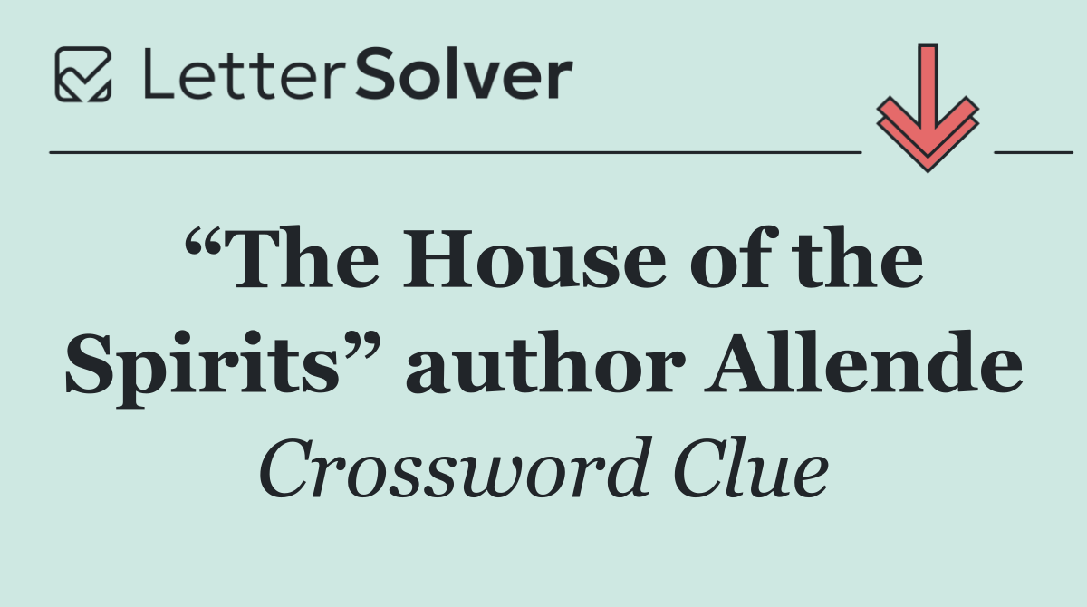 “The House of the Spirits” author Allende