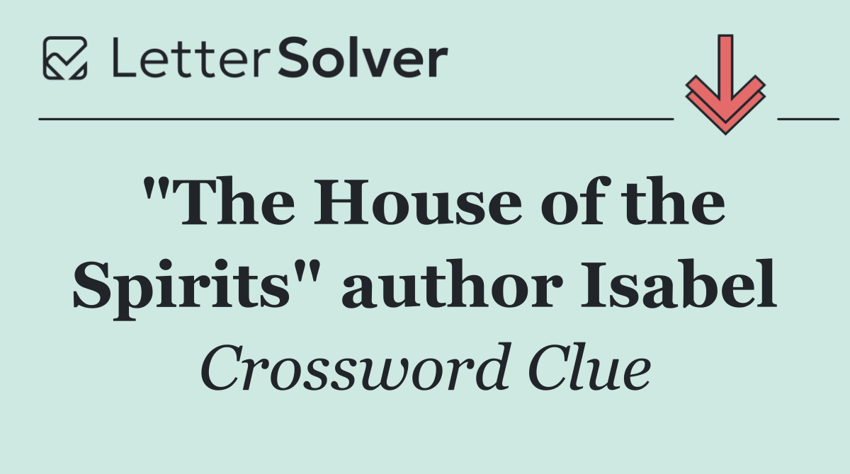 "The House of the Spirits" author Isabel