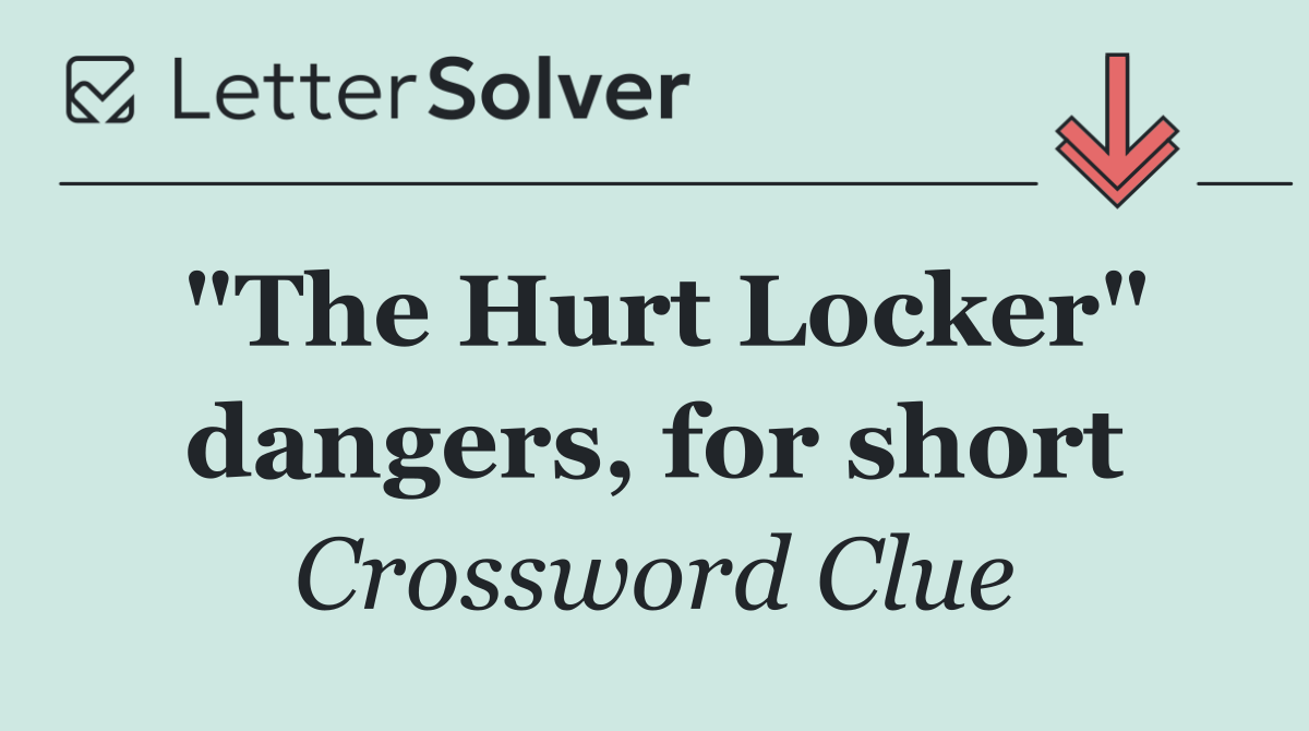 "The Hurt Locker" dangers, for short