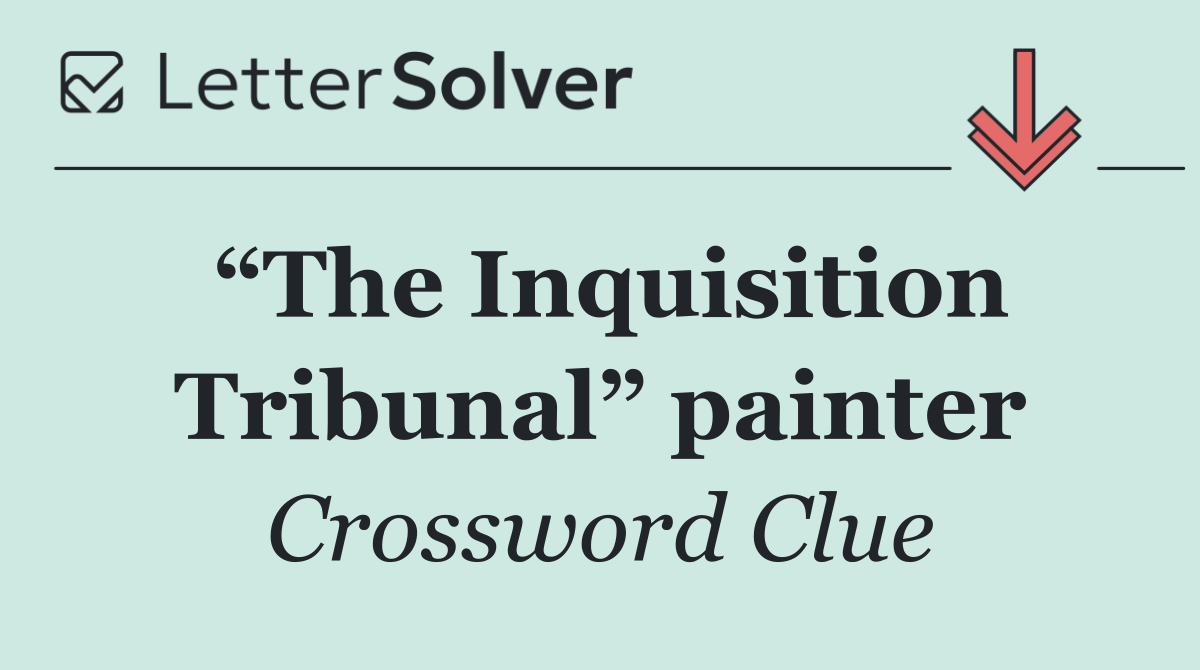 “The Inquisition Tribunal” painter