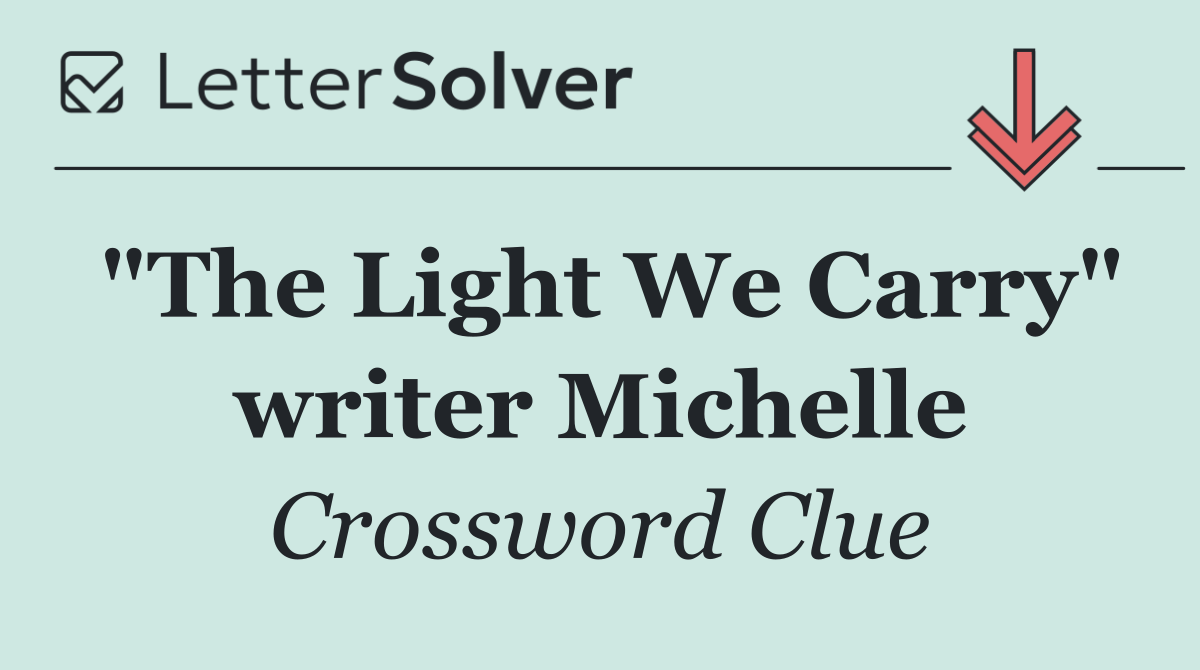 "The Light We Carry" writer Michelle