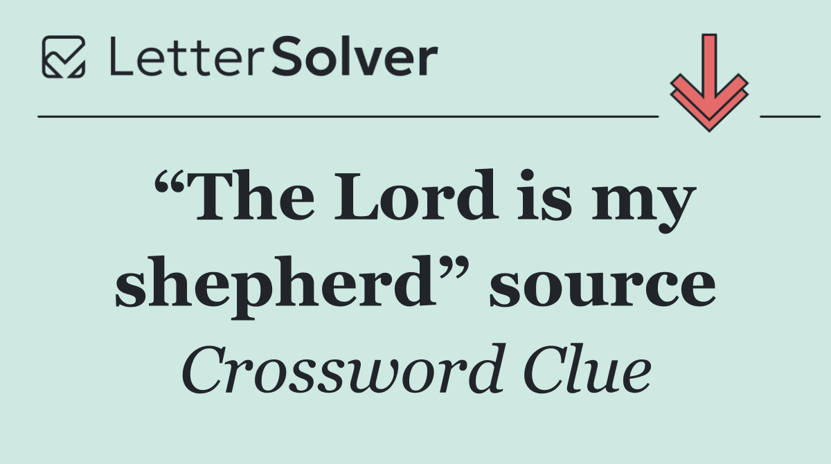 “The Lord is my shepherd” source