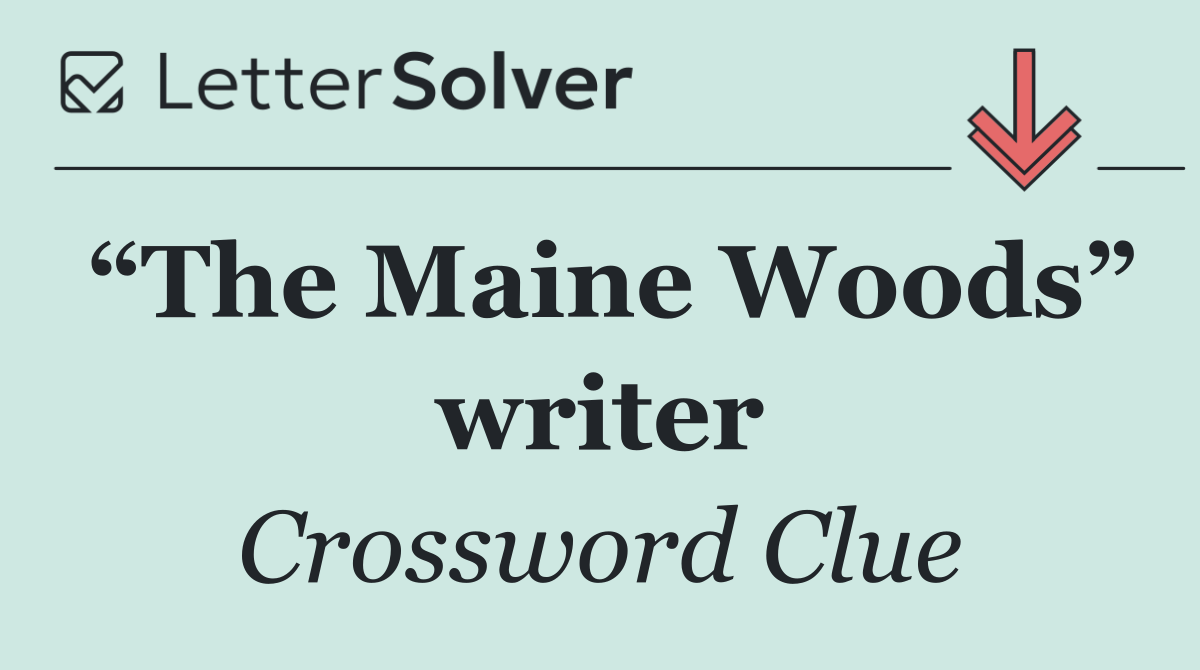 “The Maine Woods” writer