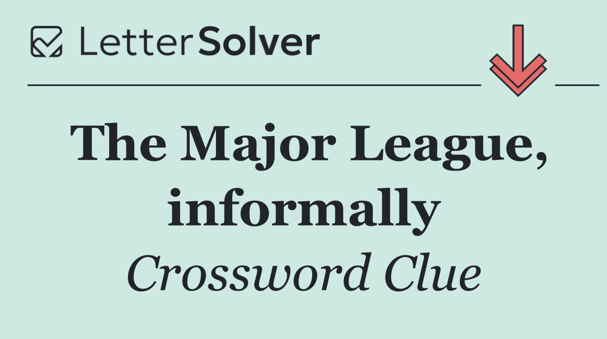 The Major League, informally