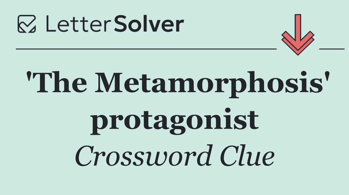 'The Metamorphosis' protagonist