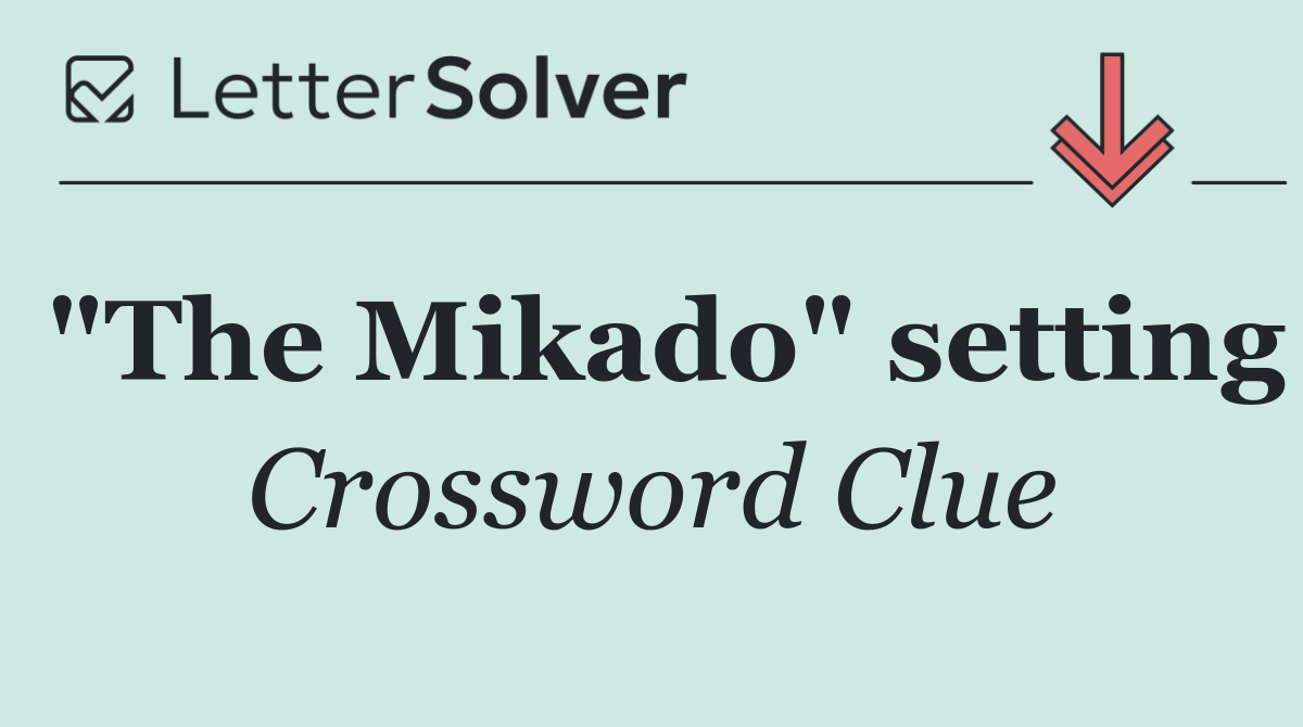 "The Mikado" setting
