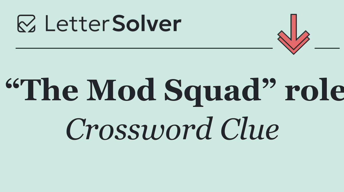 “The Mod Squad” role