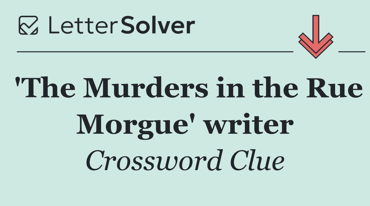 'The Murders in the Rue Morgue' writer