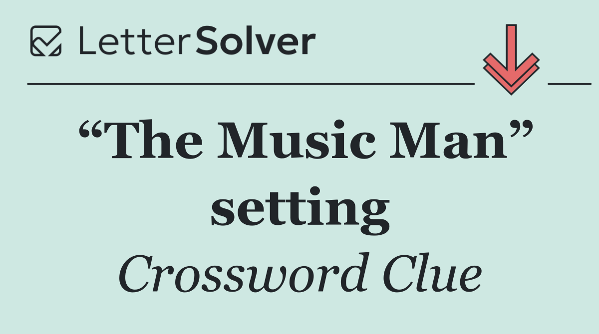“The Music Man” setting
