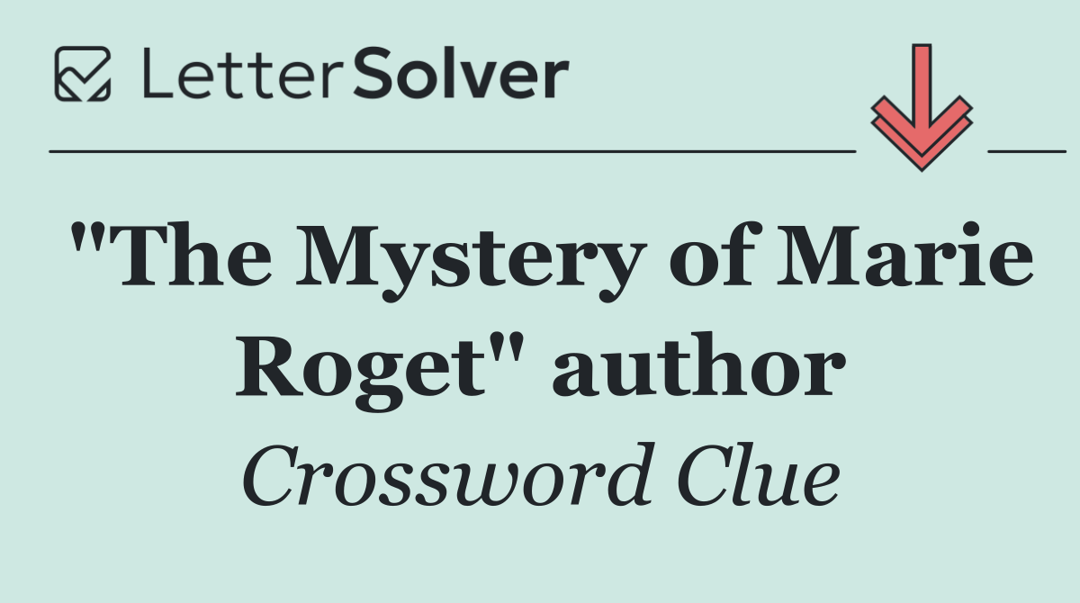 "The Mystery of Marie Roget" author