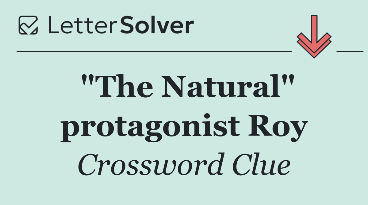 "The Natural" protagonist Roy