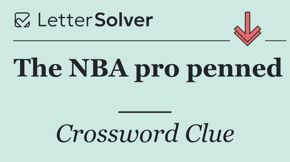 The NBA pro penned ___