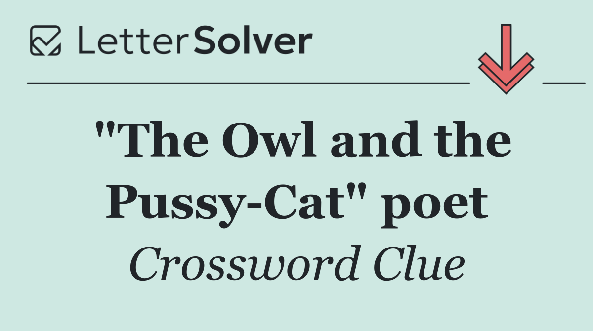 "The Owl and the Pussy Cat" poet