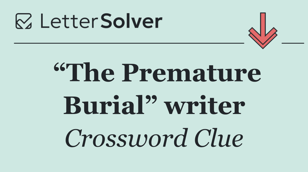 “The Premature Burial” writer
