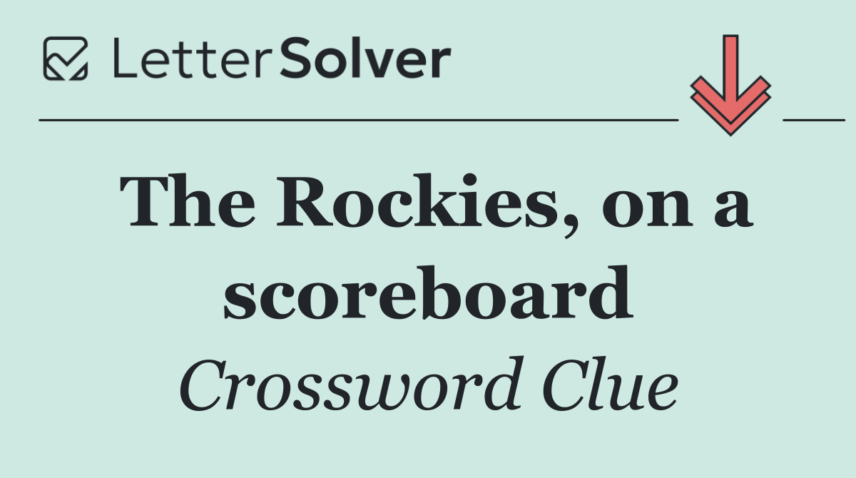 The Rockies, on a scoreboard