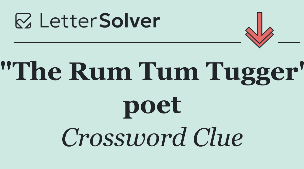 "The Rum Tum Tugger" poet